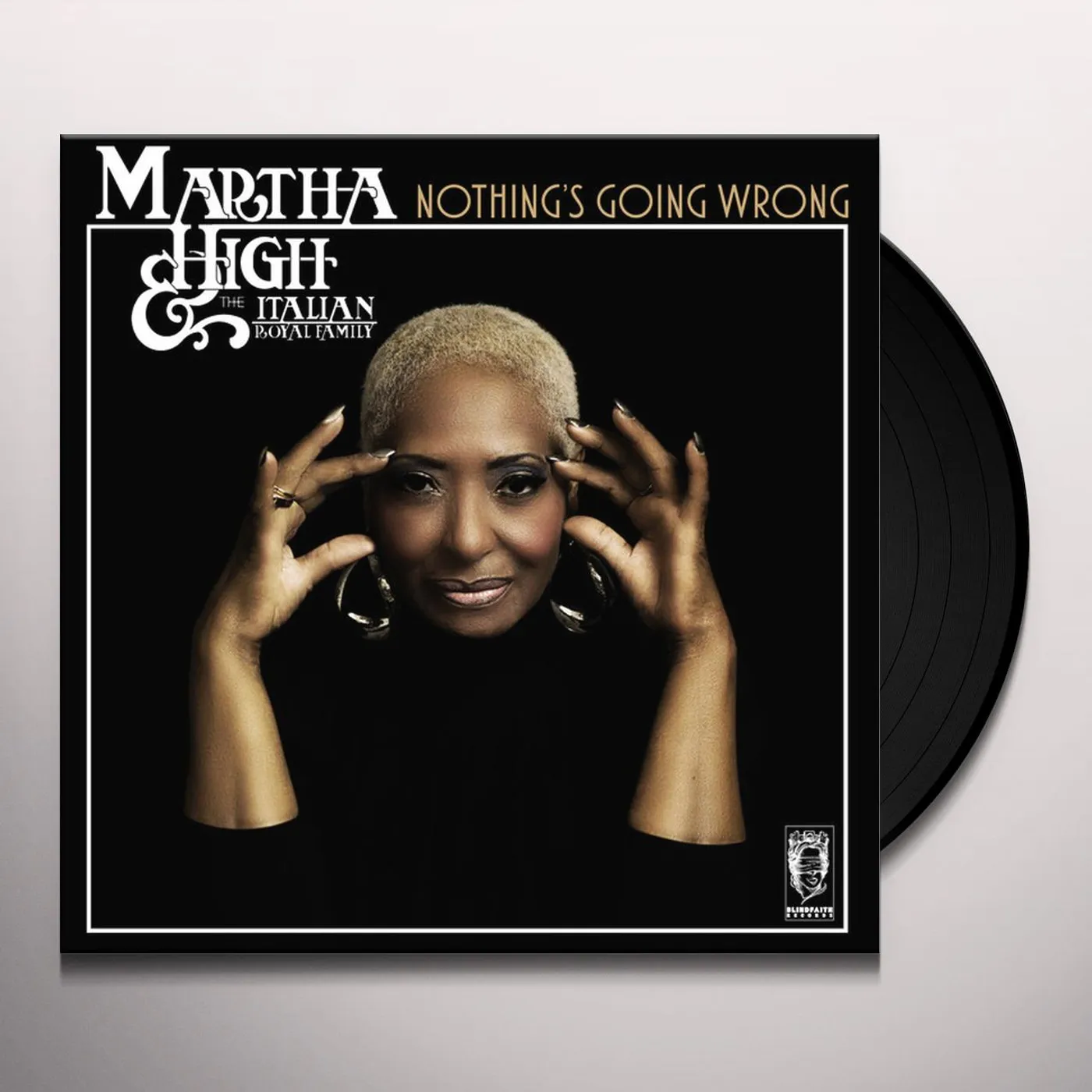 Martha High & The Italian Royal Family Nothing's Going Wrong Vinyl Record