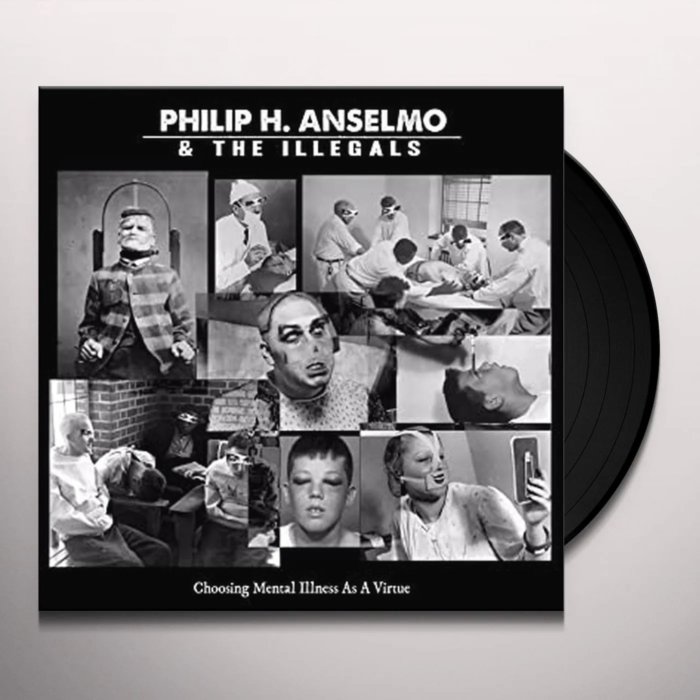 Philip Anselmo & Illegals Choosing Mental Illness as a Virtue Vinyl Record