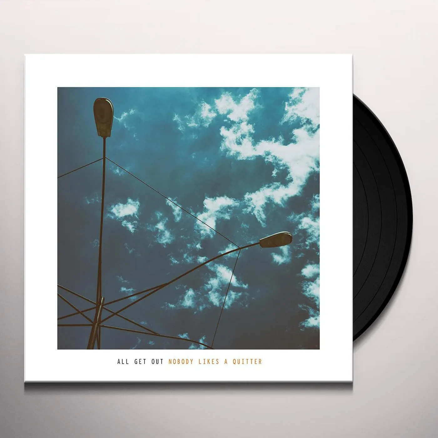 All Get Out Nobody Likes A Quitter Vinyl Record