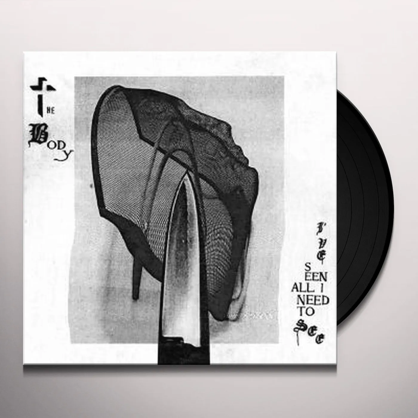 BODY I'VE SEEN ALL I NEED TO SEE Vinyl Record