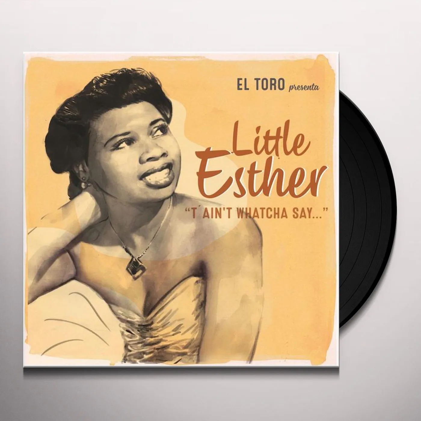 Esther Little T'AIN'T WHATCHA SAY Vinyl Record