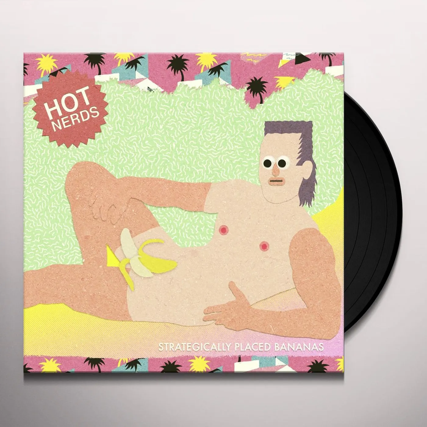 Hot Nerds STRATEGICALLY PLACED BANANAS Vinyl Record