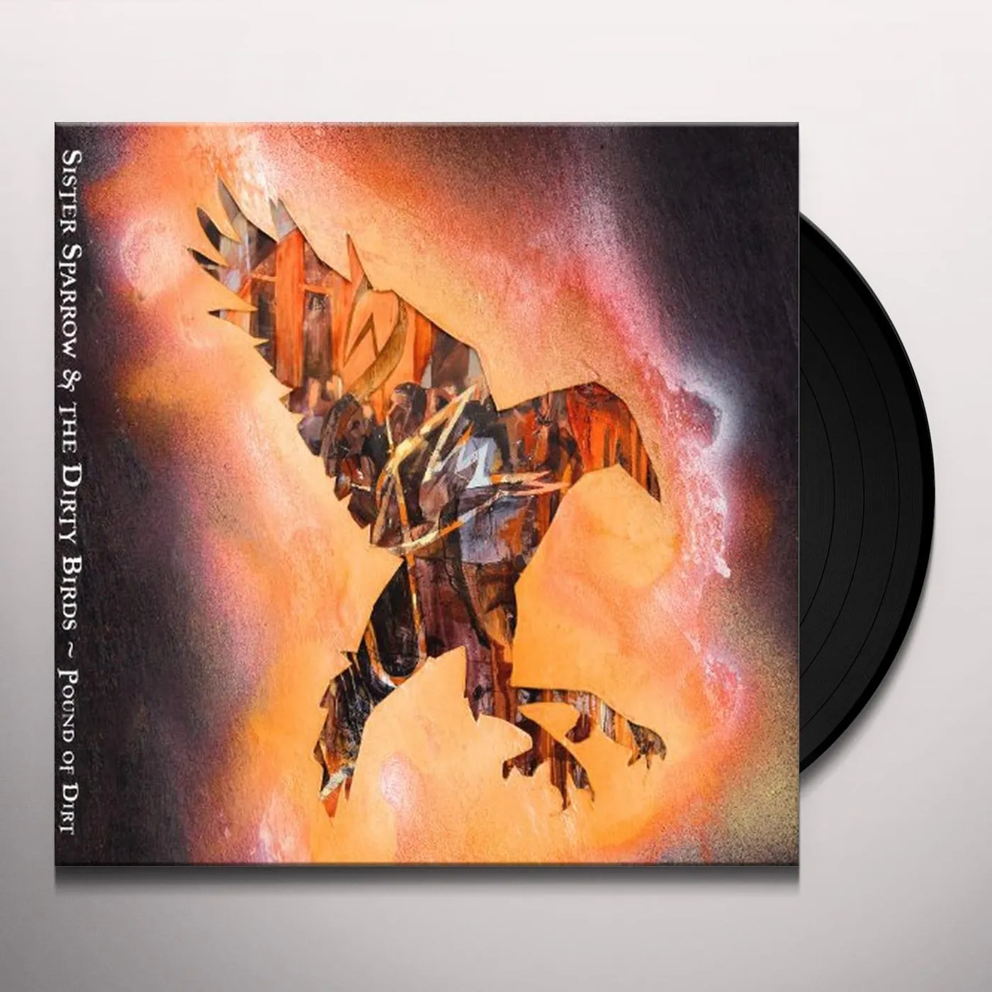 Sister Sparrow and the Dirty Birds Pound Of Dirt Vinyl Record