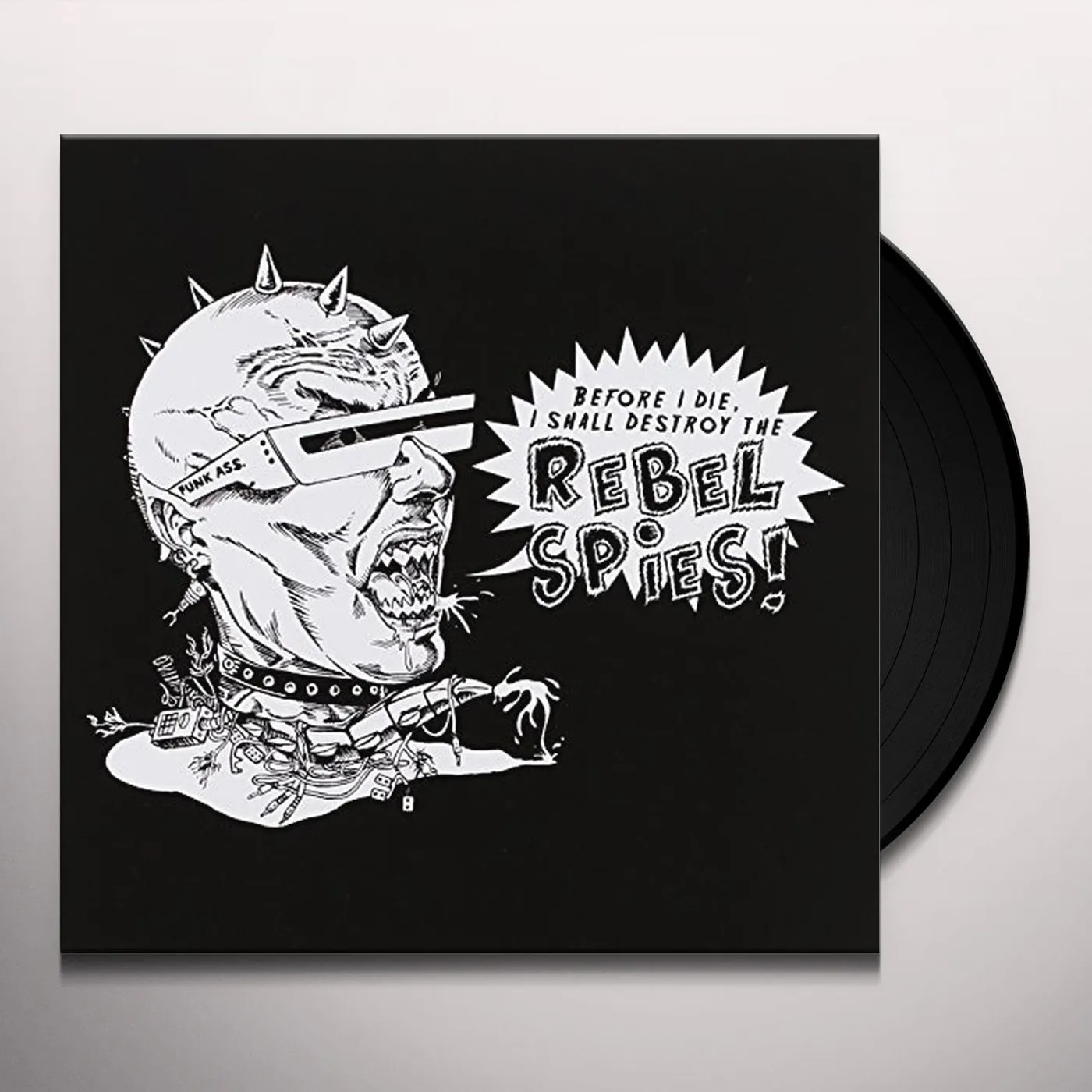 Before I Die I Shall Destroy the Rebel Spies! Vinyl Record