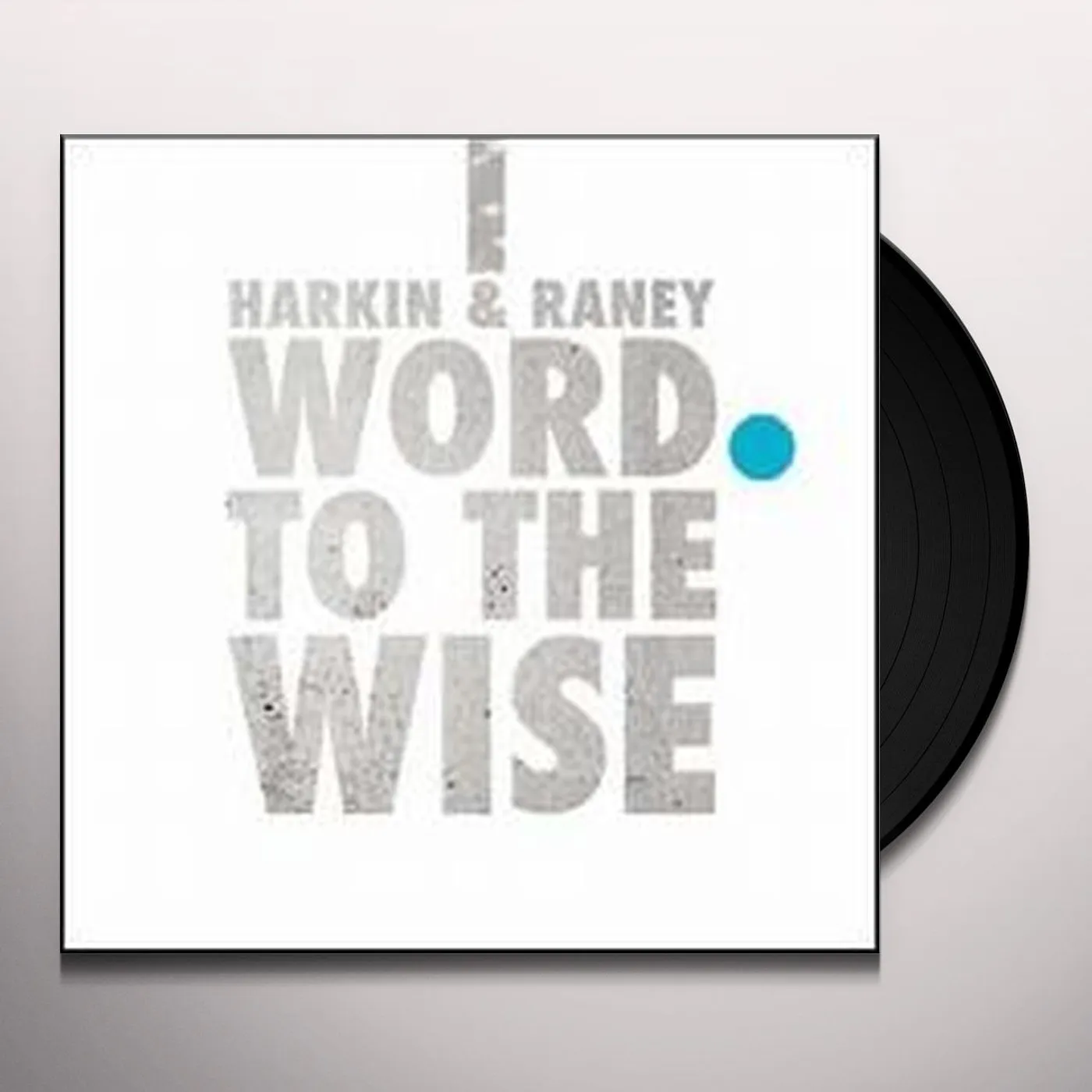 Harkin & Raney WORD TO THE WISE Vinyl Record