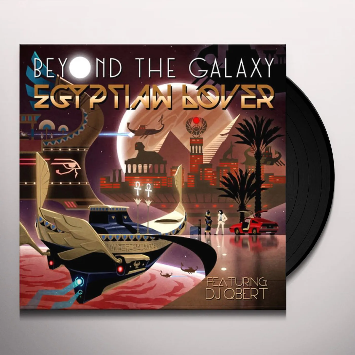 Egyptian Lover & D.J. Q Bert Beyond The Galaxy Vinyl Record