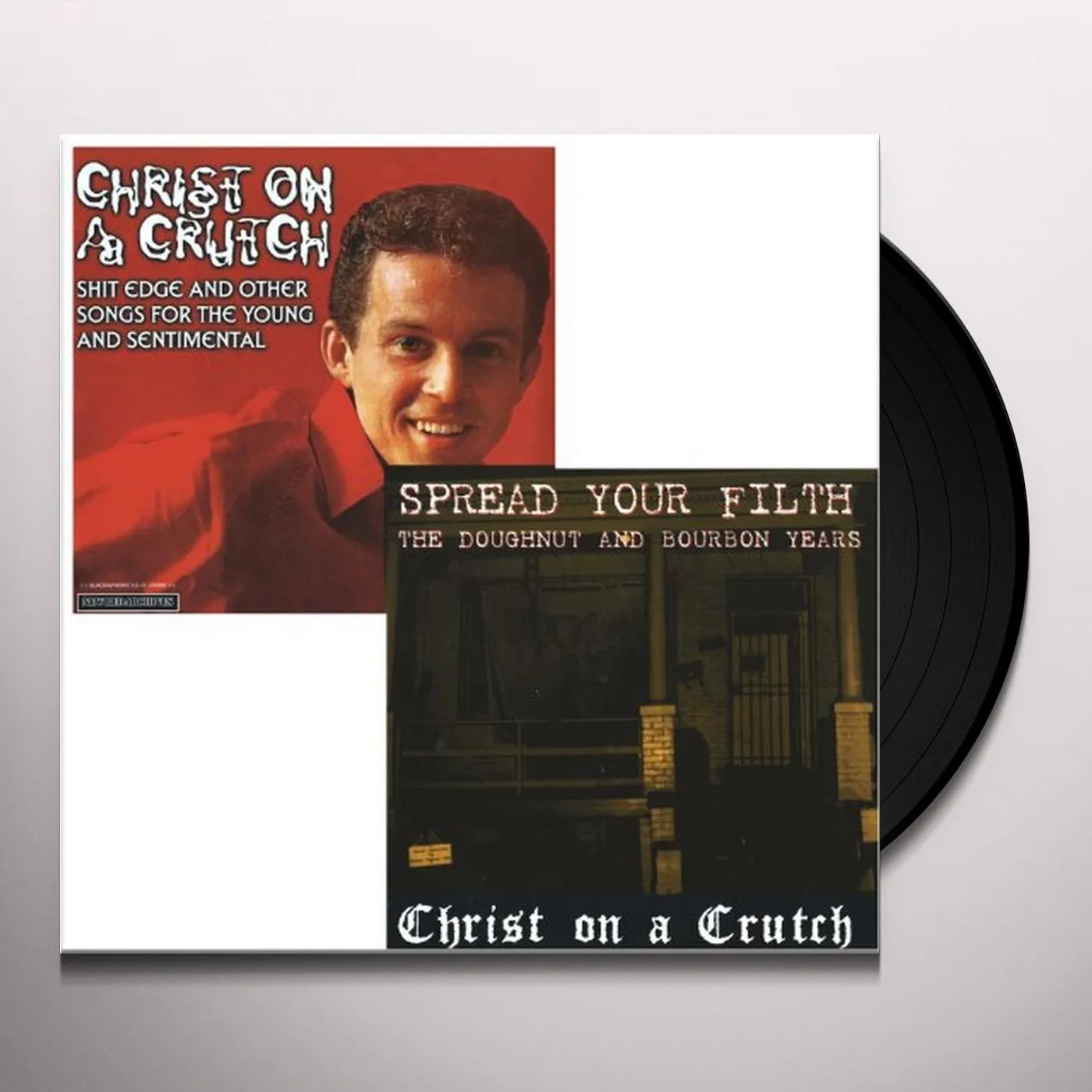Christ On A Crutch SPREAD YOUR FILTH - THE DOUGHNUT AND BOURBON YEARS Vinyl Record