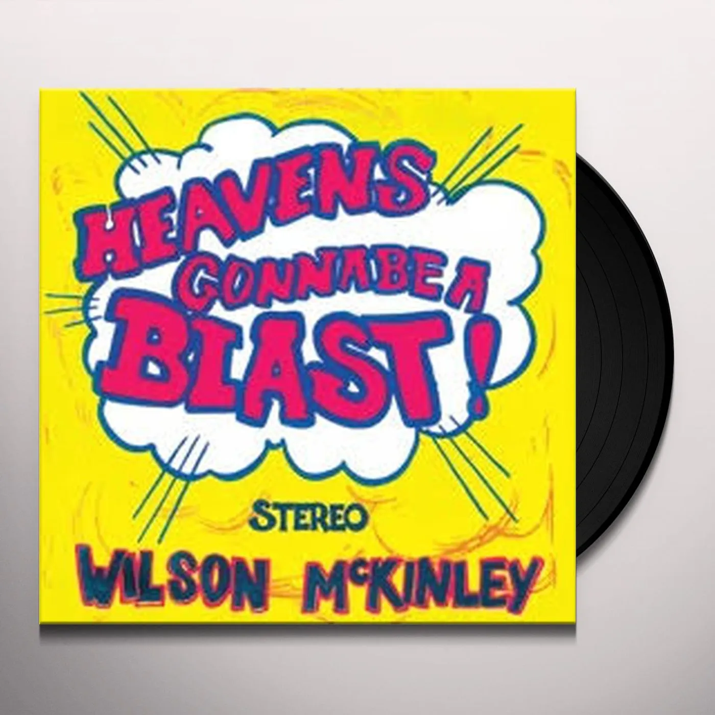 Wilson McKinley HEAVEN'S GONNA BE A BLAST Vinyl Record