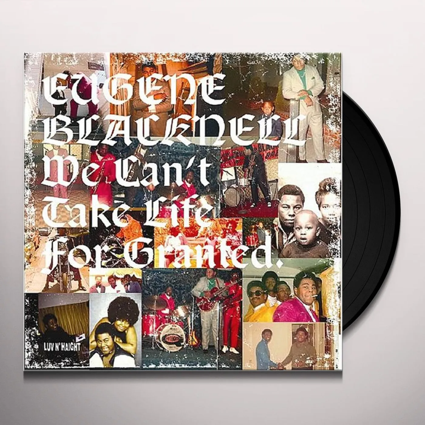 Eugene Blacknell We Can't Take Life for Granted Vinyl Record