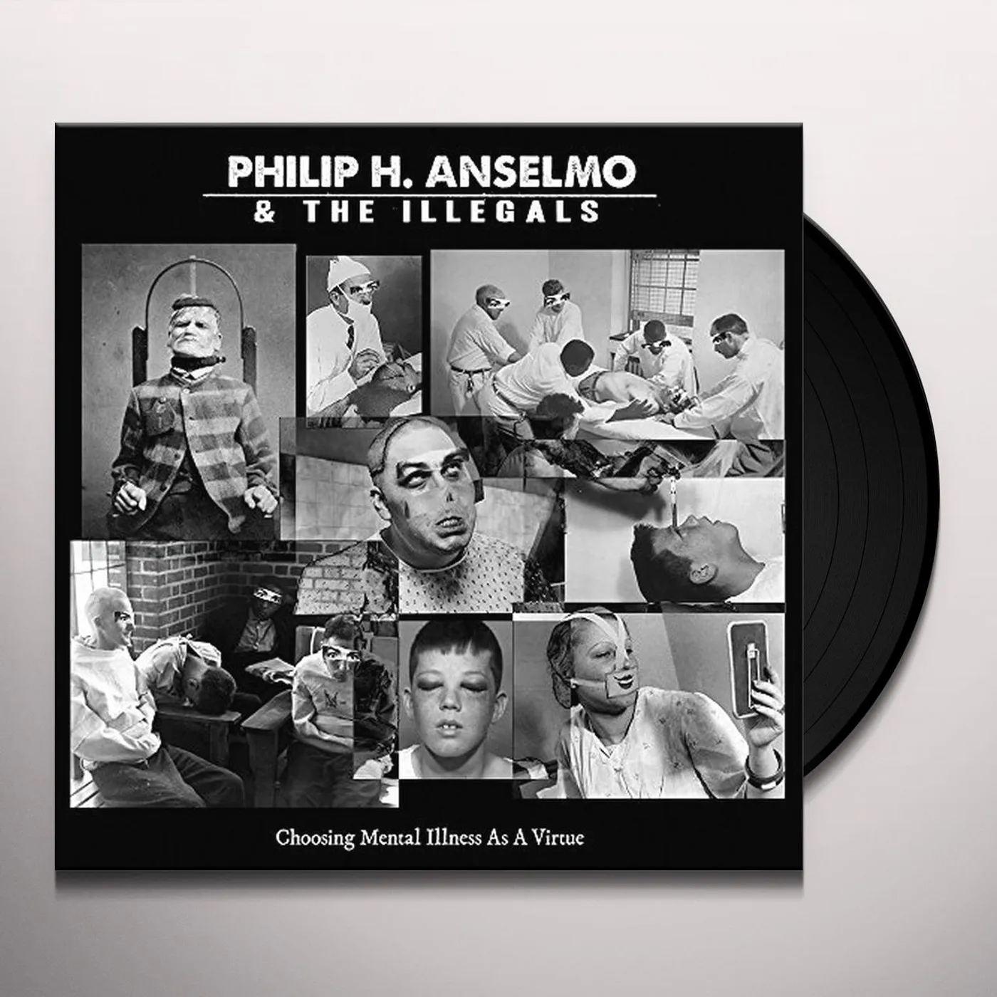 Philip H. Anselmo and The Illegals Choosing Mental Illness as a Virtue Vinyl Record