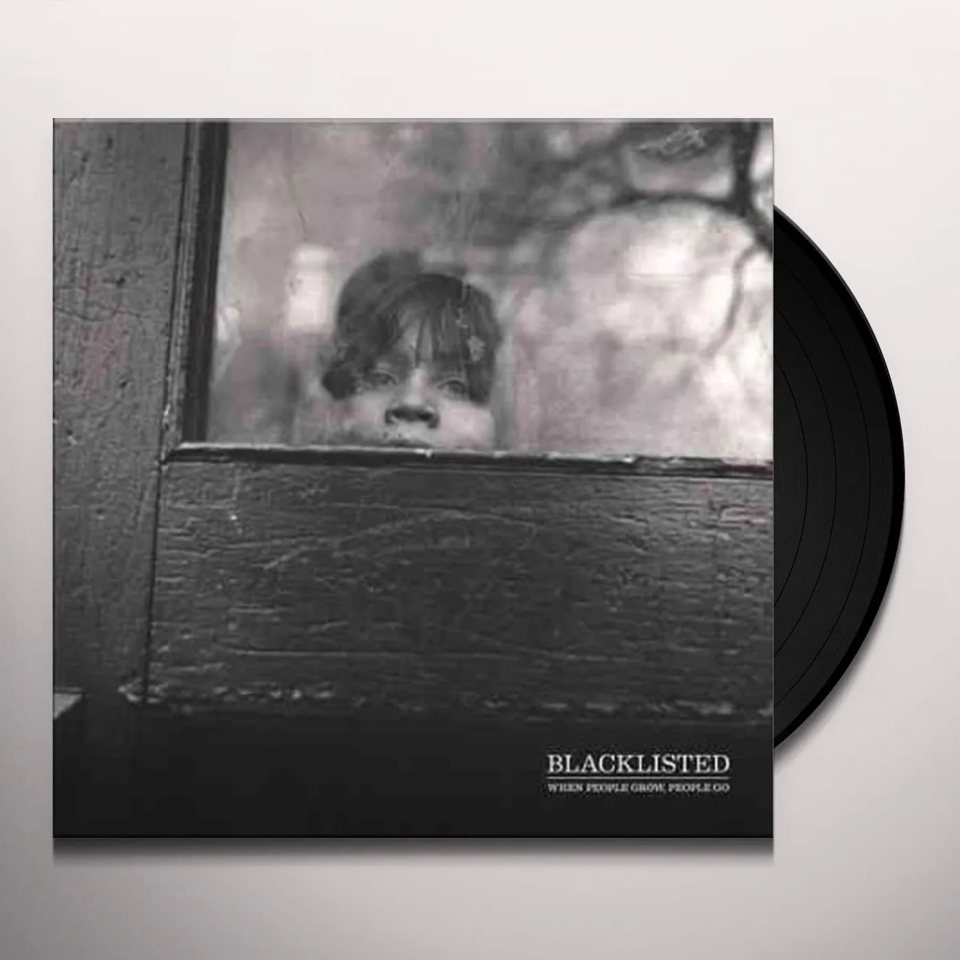 Blacklisted WHEN PEOPLE GROW PEOPLE GO Vinyl Record