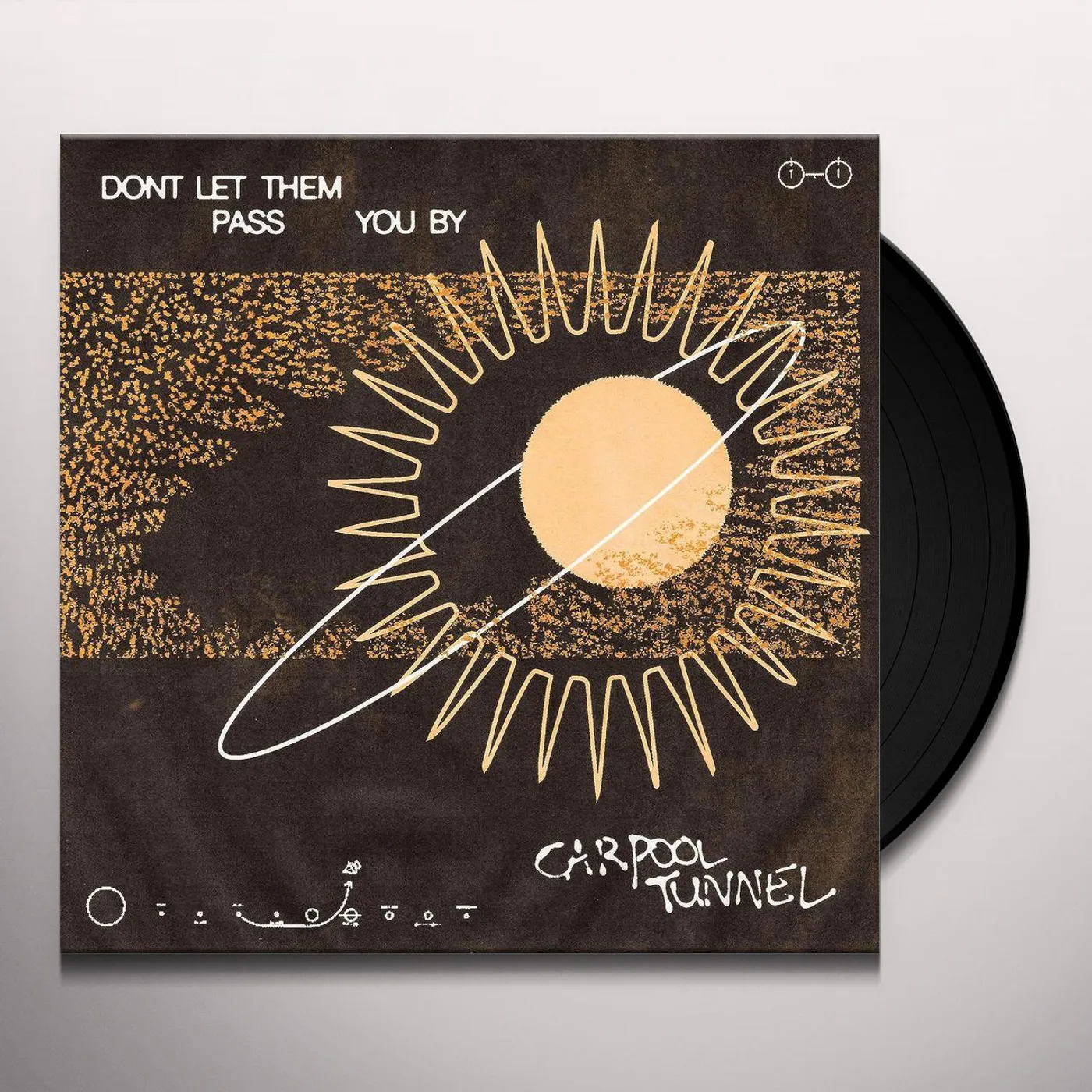 Carpool Tunnel Don't Let Them Pass You By Vinyl Record
