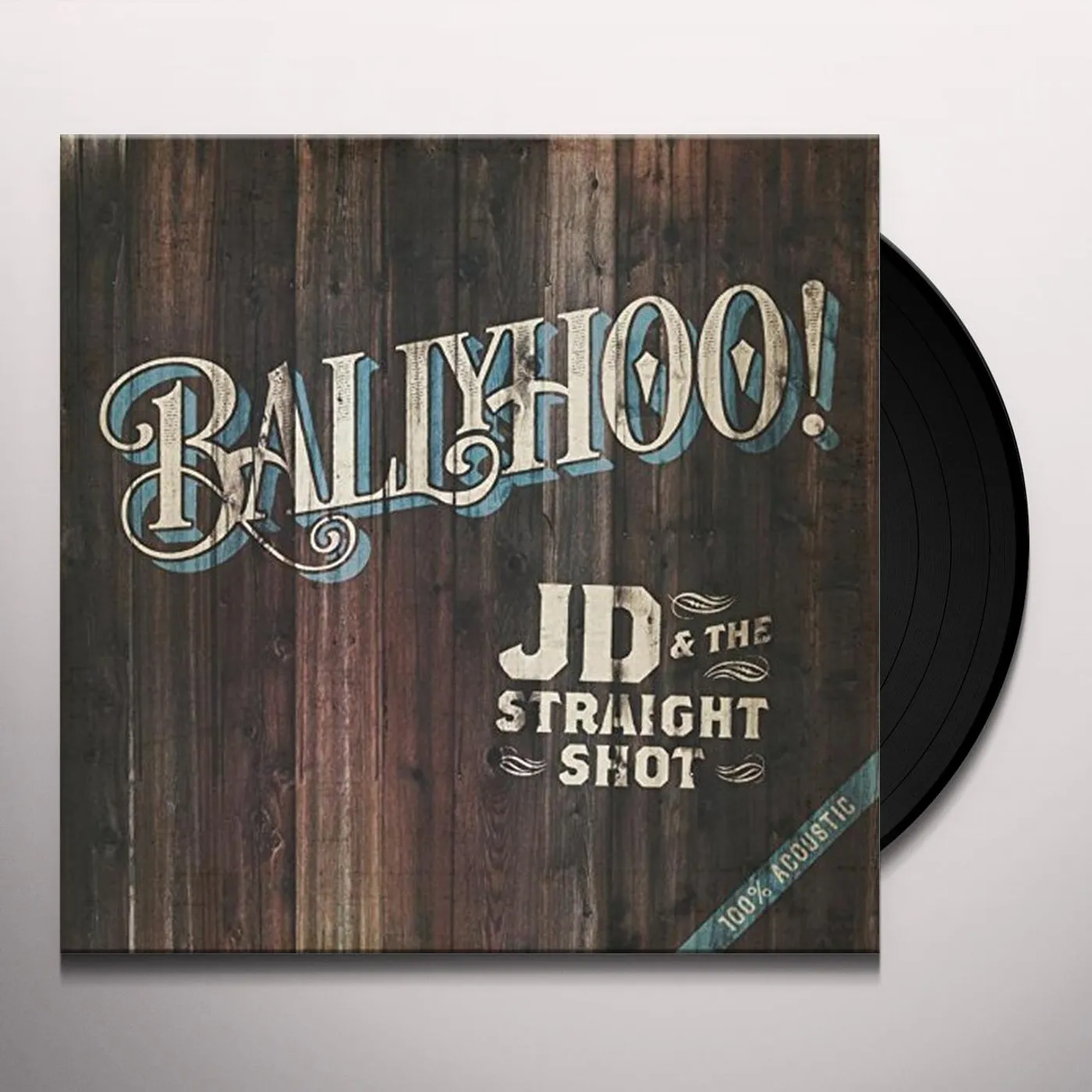 JD & The Straight Shot Ballyhoo! Vinyl Record