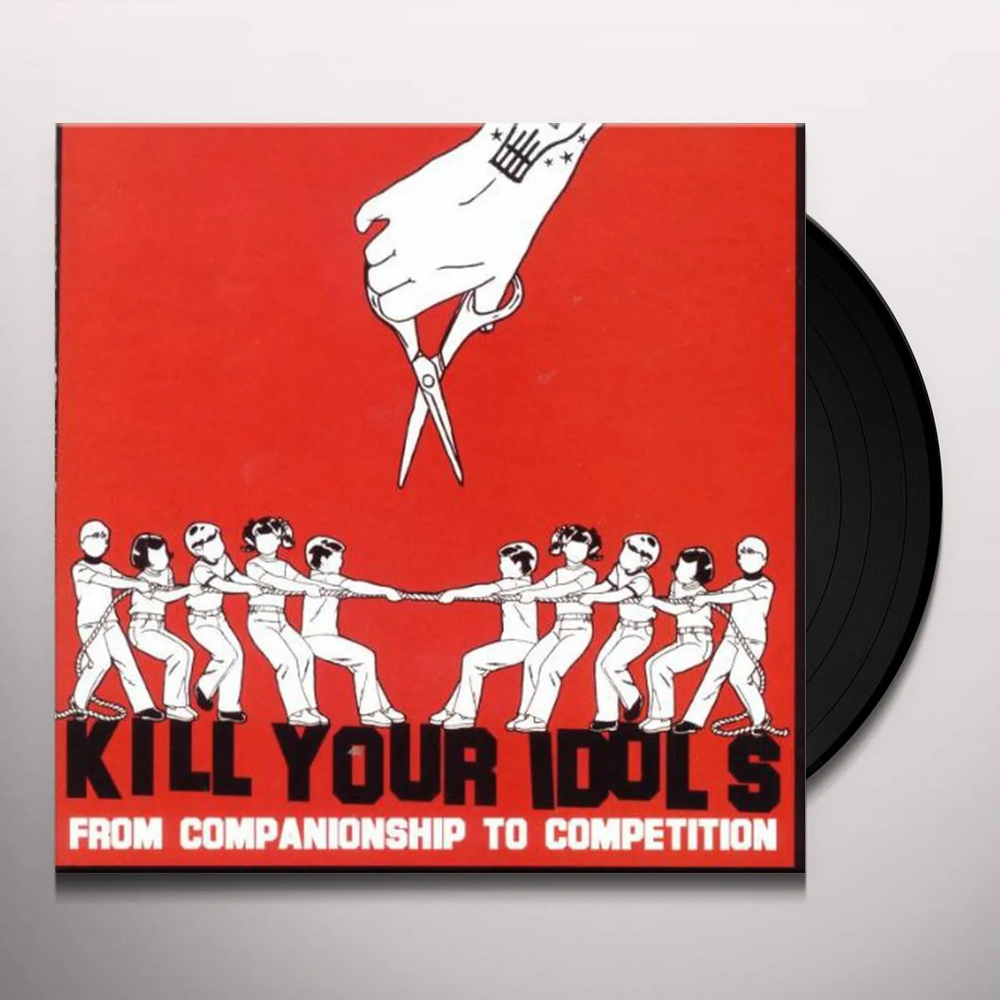 Kill Your Idols From Companionship To Competition Vinyl Record