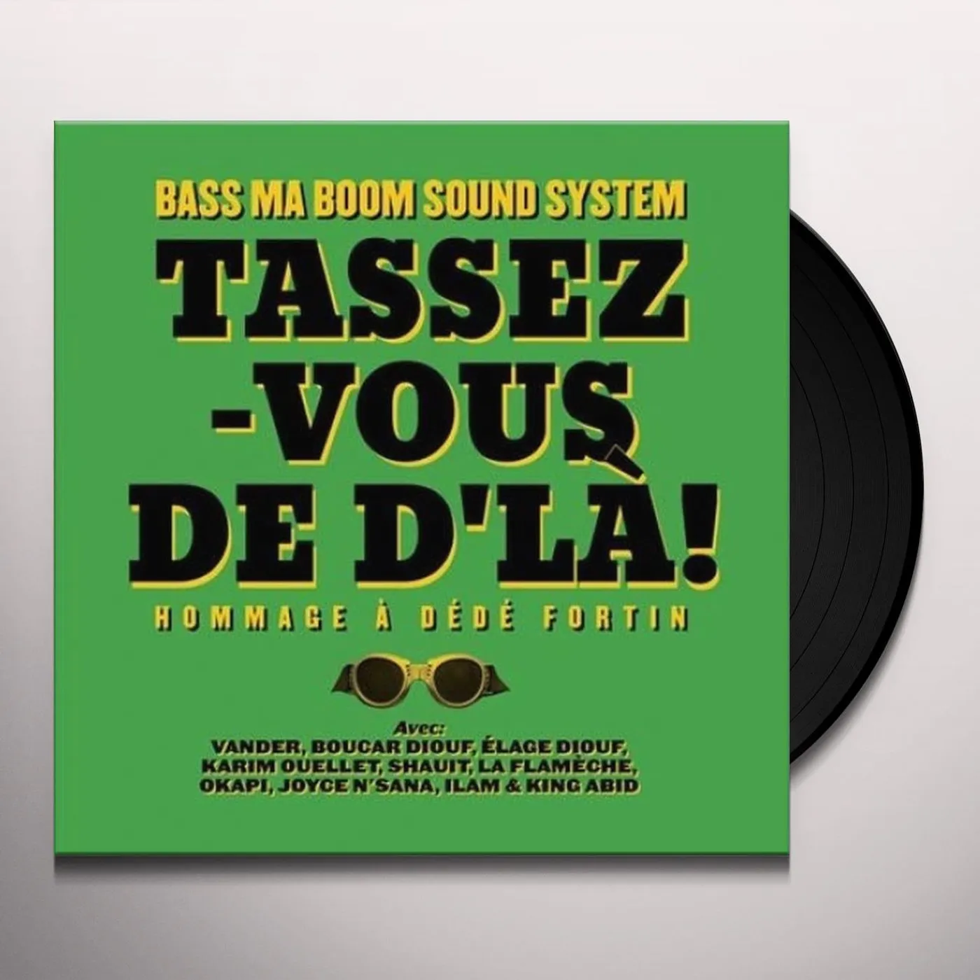 Bass Ma Boom Soundsystem TASSEZ-VOUS DE D'LA: HOMMAGE A DEDE FORTIN Vinyl Record