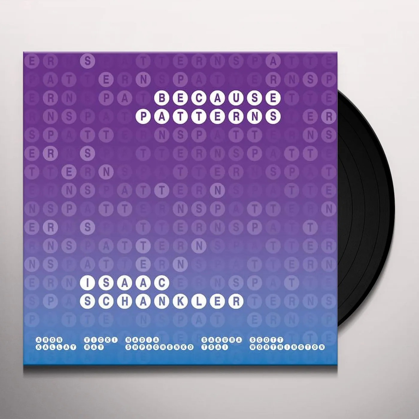 Isaac Schankler BECAUSE PATTERNS Vinyl Record