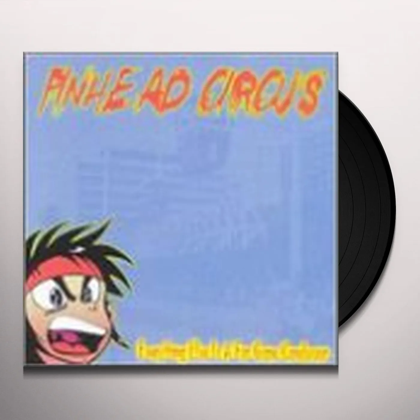 Pinhead Circus EVERYTHING ELSE IS JUST A FAR GONE CONCLUSION Vinyl Record