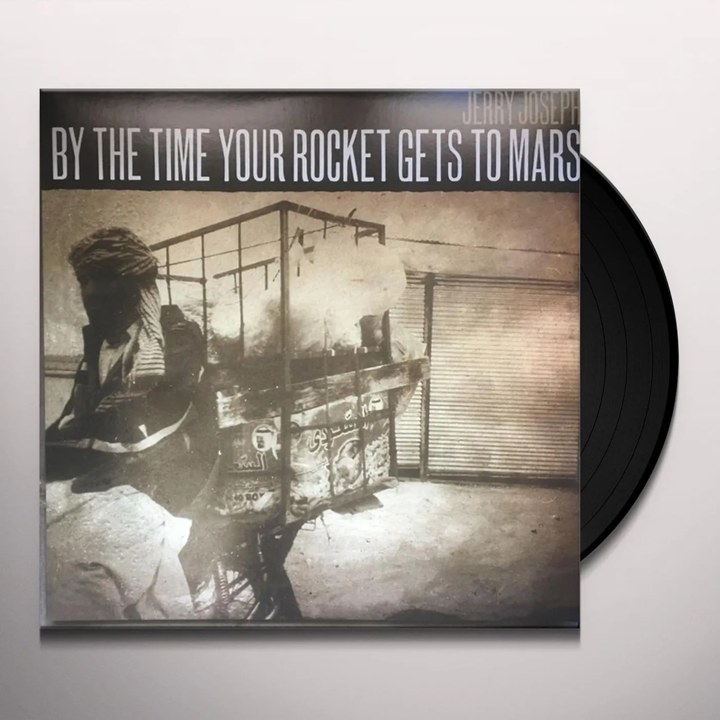 Jerry Joseph By the Time Your Rocket Gets to Mars Vinyl Record