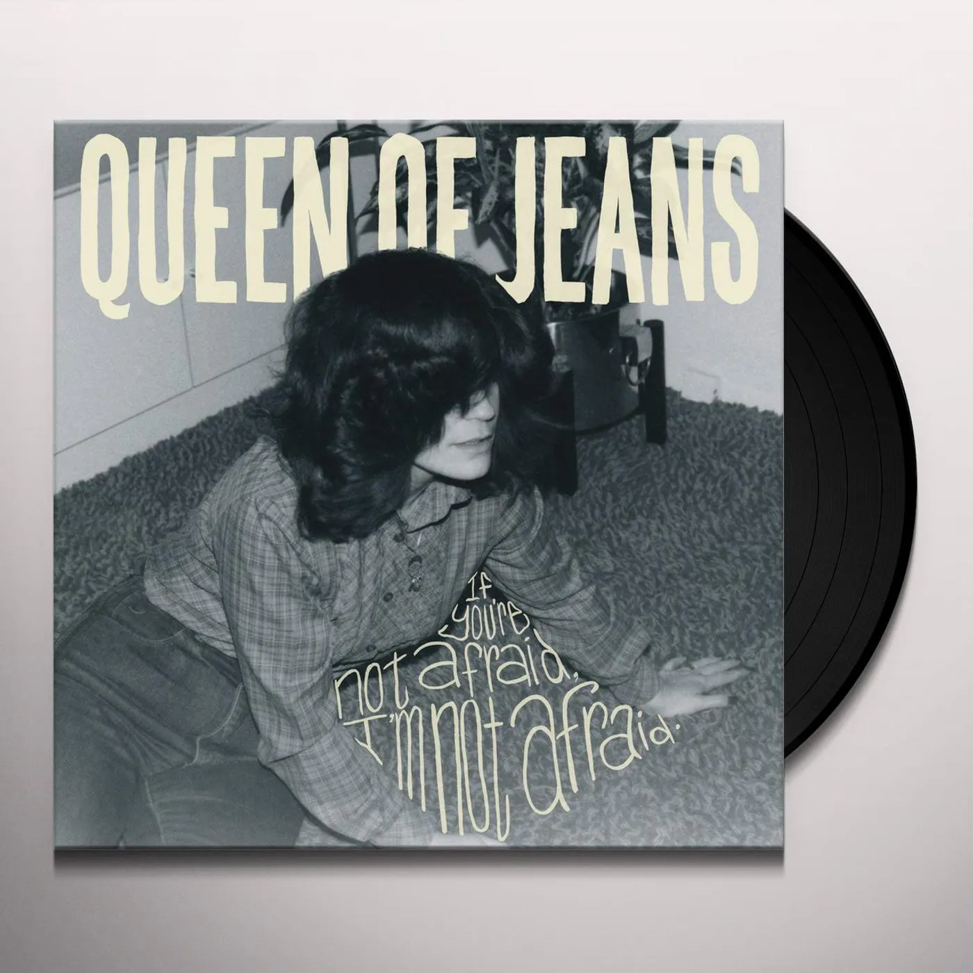 Queen of Jeans If You're Not Afraid, I'm Not Afraid Vinyl Record