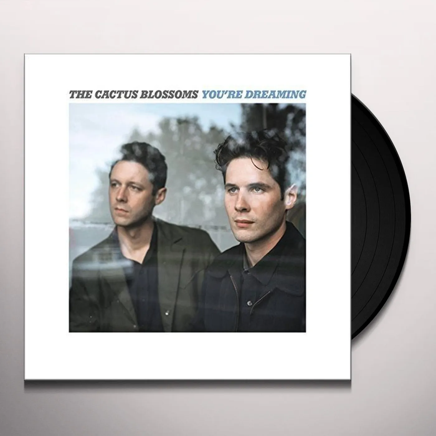 The Cactus Blossoms You're Dreaming Vinyl Record