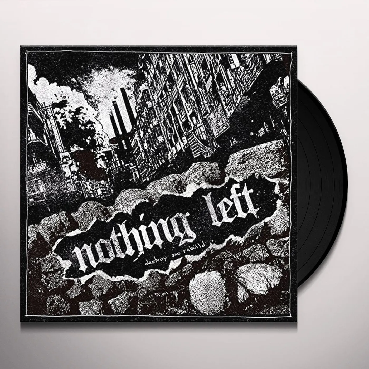 Nothing Left Destroy and Rebuild Vinyl Record