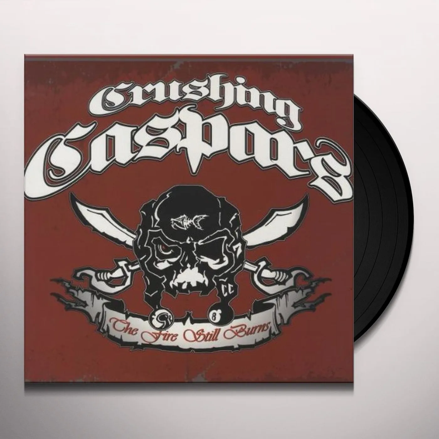 Crushing Caspars FIRE STILL BURNS Vinyl Record