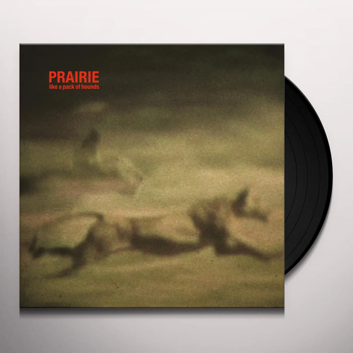 Prairie Like A Pack Of Hounds Vinyl Record