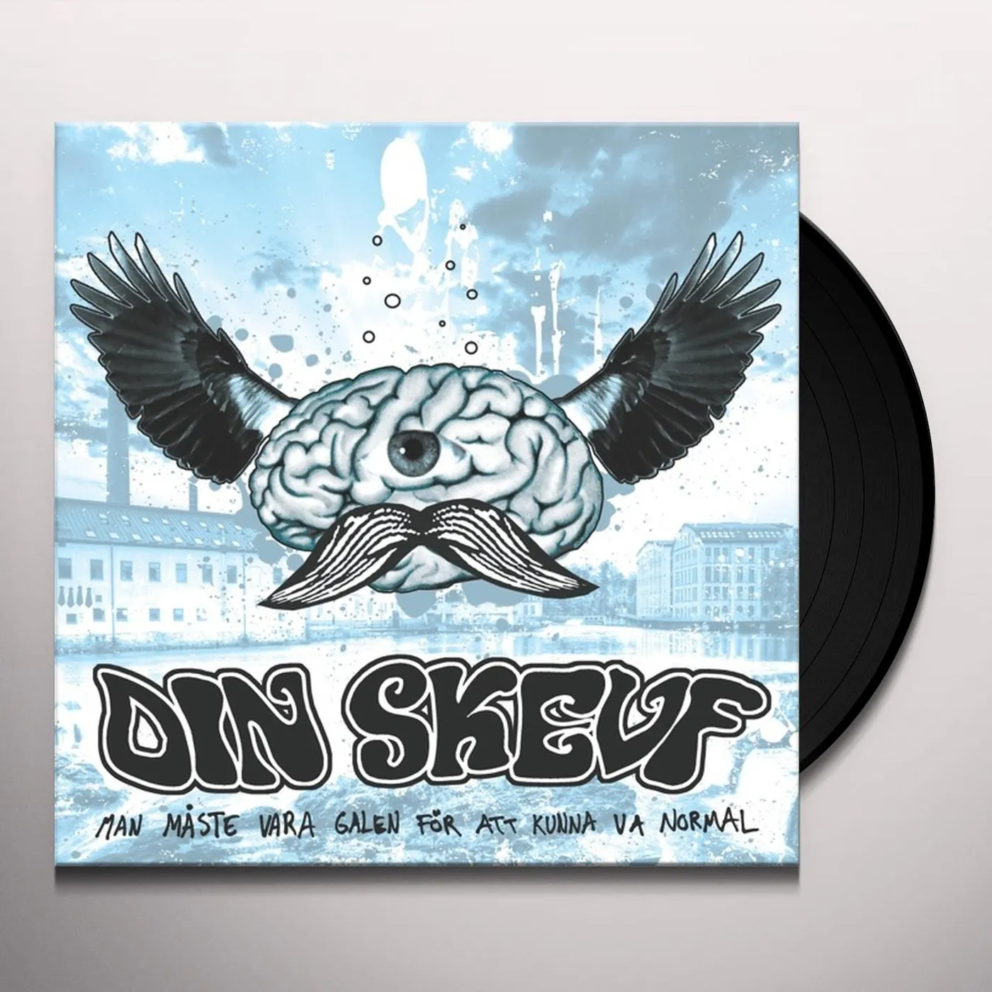 Din Skevf MAN MASTE VARA GALEN FOR ATT KUNNA VA NORMAL Vinyl Record