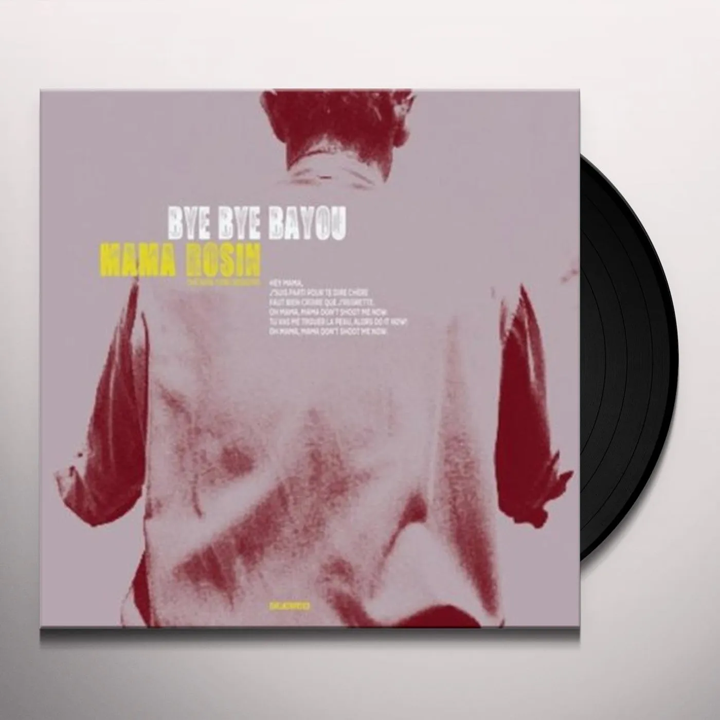 Mama Rosin Bye Bye Bayou Vinyl Record
