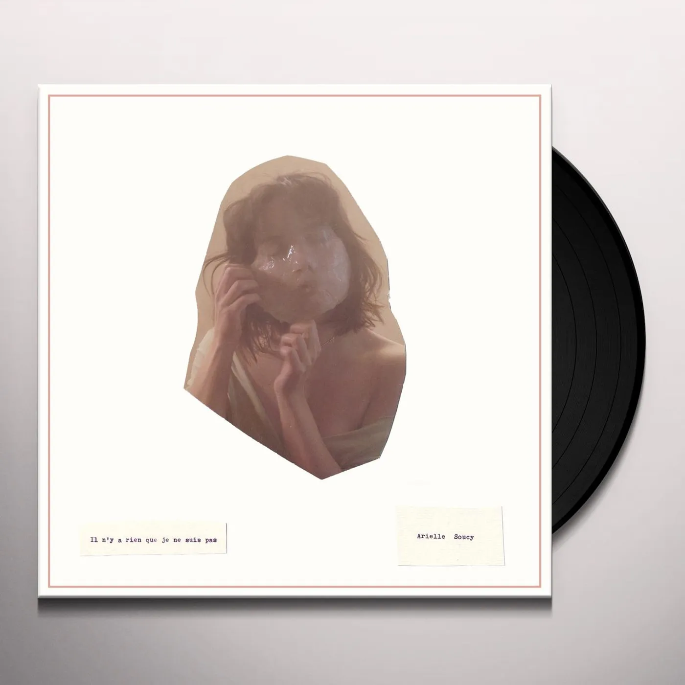 Arielle Soucy IL N'Y A RIEN QUE JE NE SUIS PAS Vinyl Record