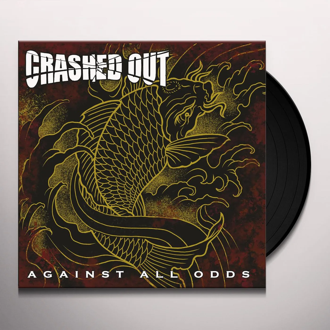Crashed Out AGAINST ALL ODDS Vinyl Record