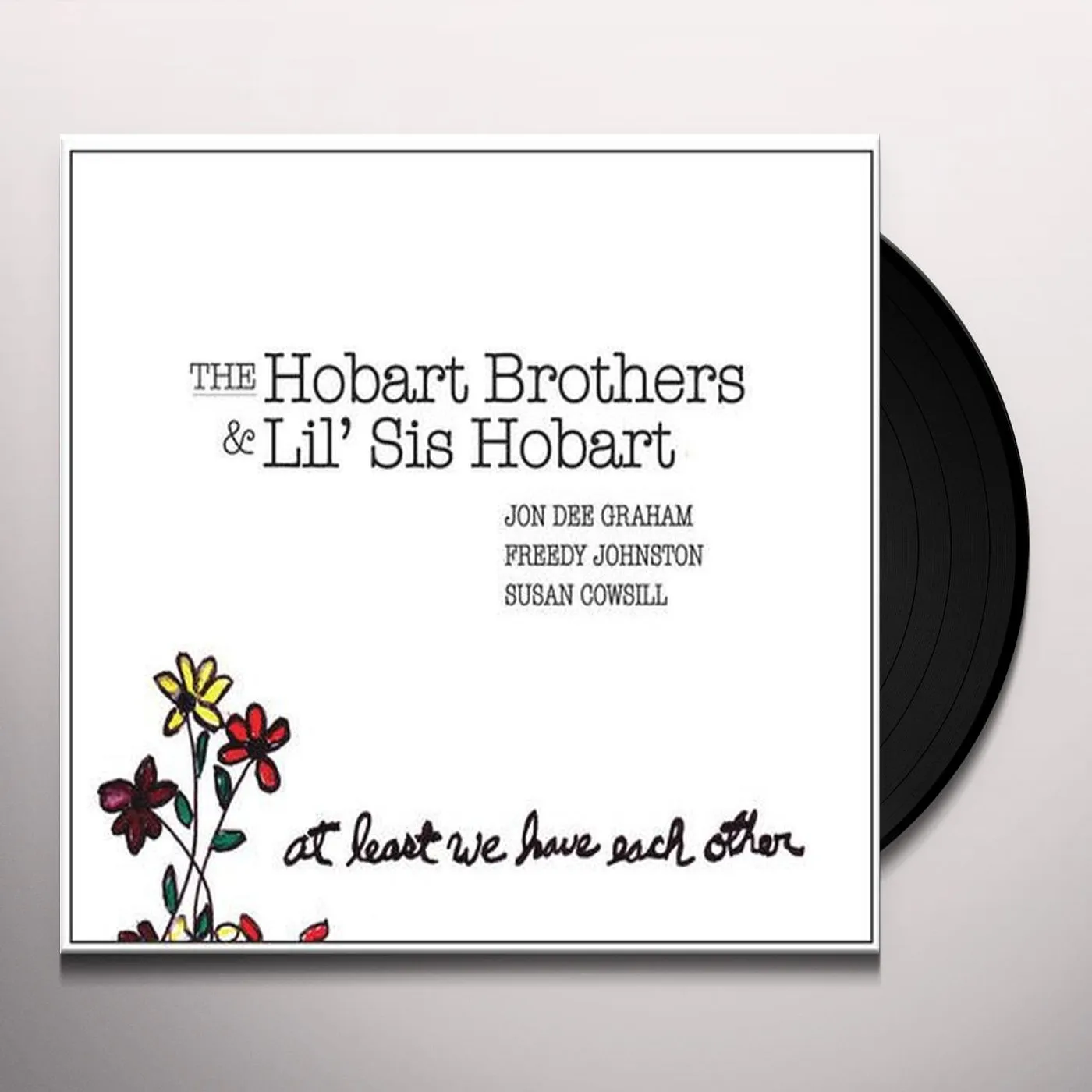 The Hobart Brothers & Lil' Sis Hobart AT LEAST WE HAVE EACH Vinyl Record