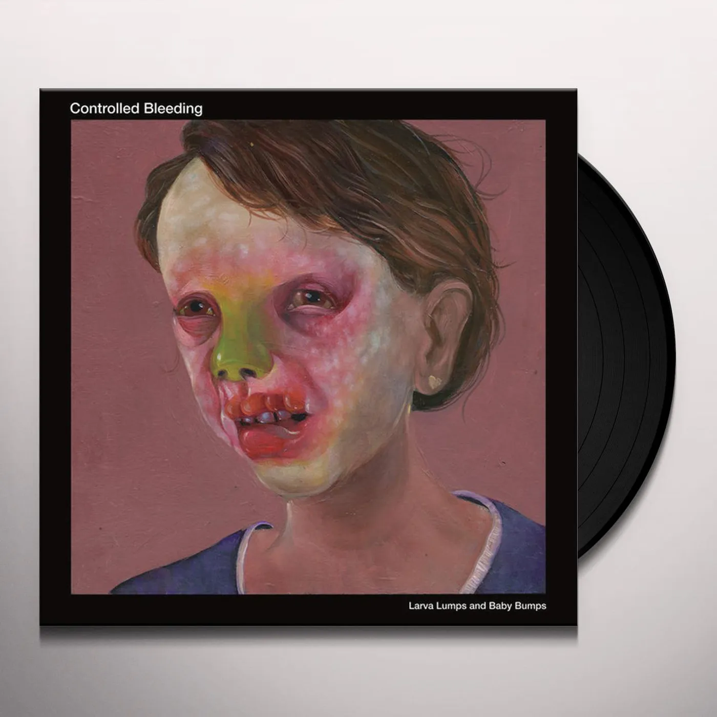 Controlled Bleeding Larva Lumps and Baby Bumps Vinyl Record