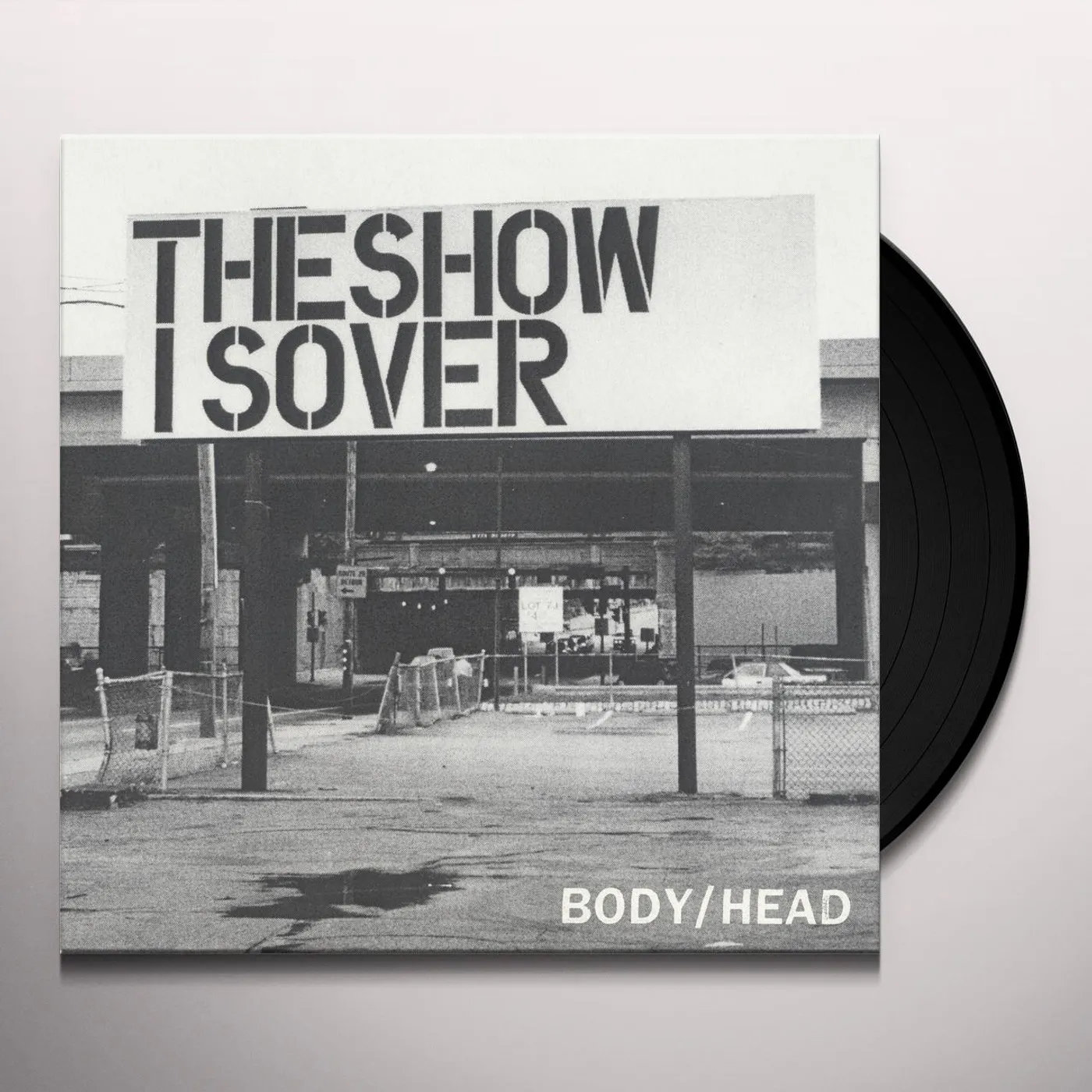 Body/Head SHOW IS OVER / THE CANYON Vinyl Record