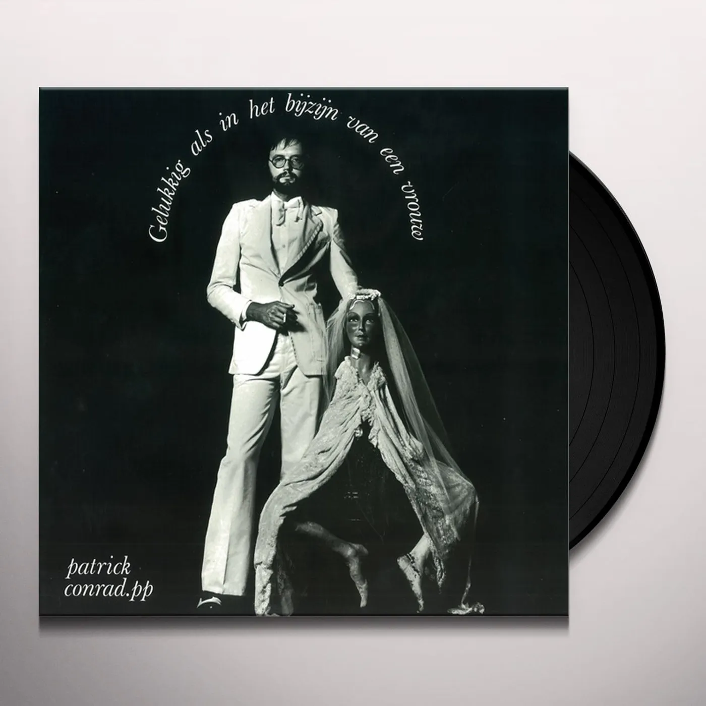 Patrick Conrad Gelukkig Als In Het Bijzijn Van Een Vrouw Vinyl Record