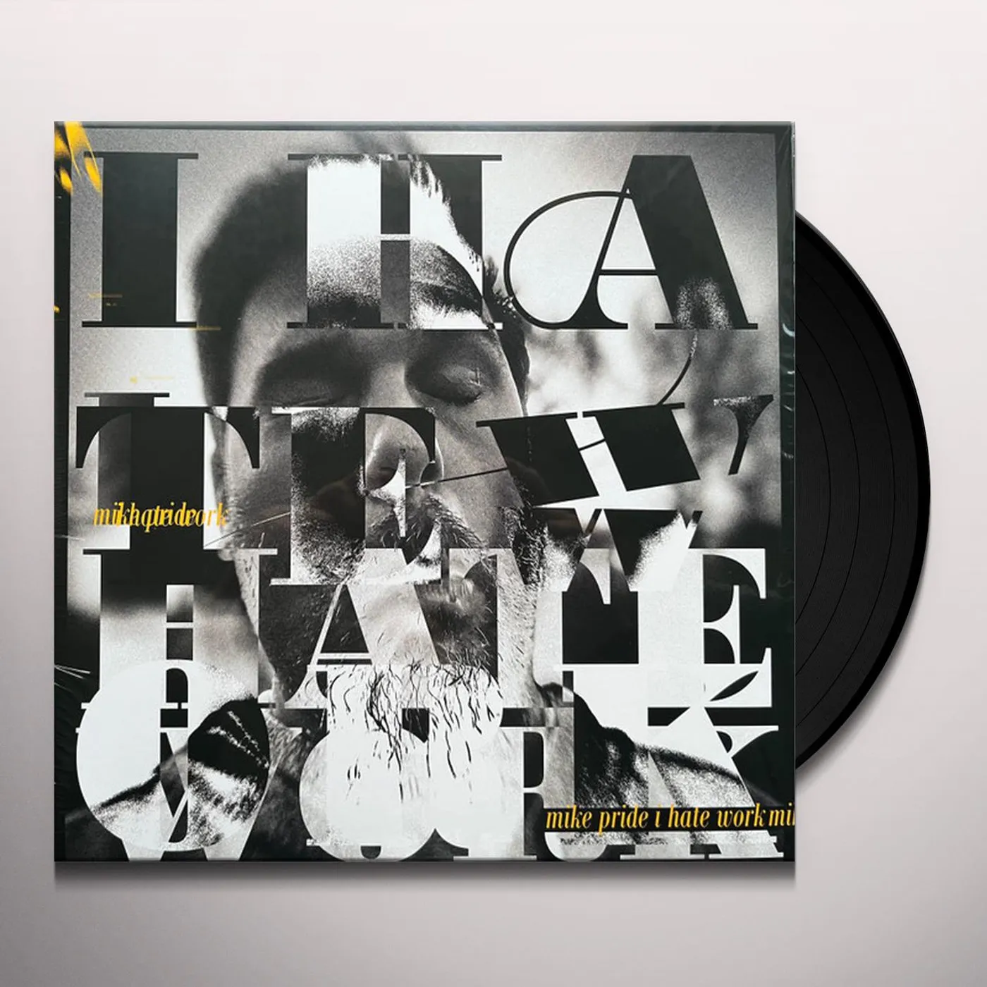 Mike Pride I HATE WORK Vinyl Record