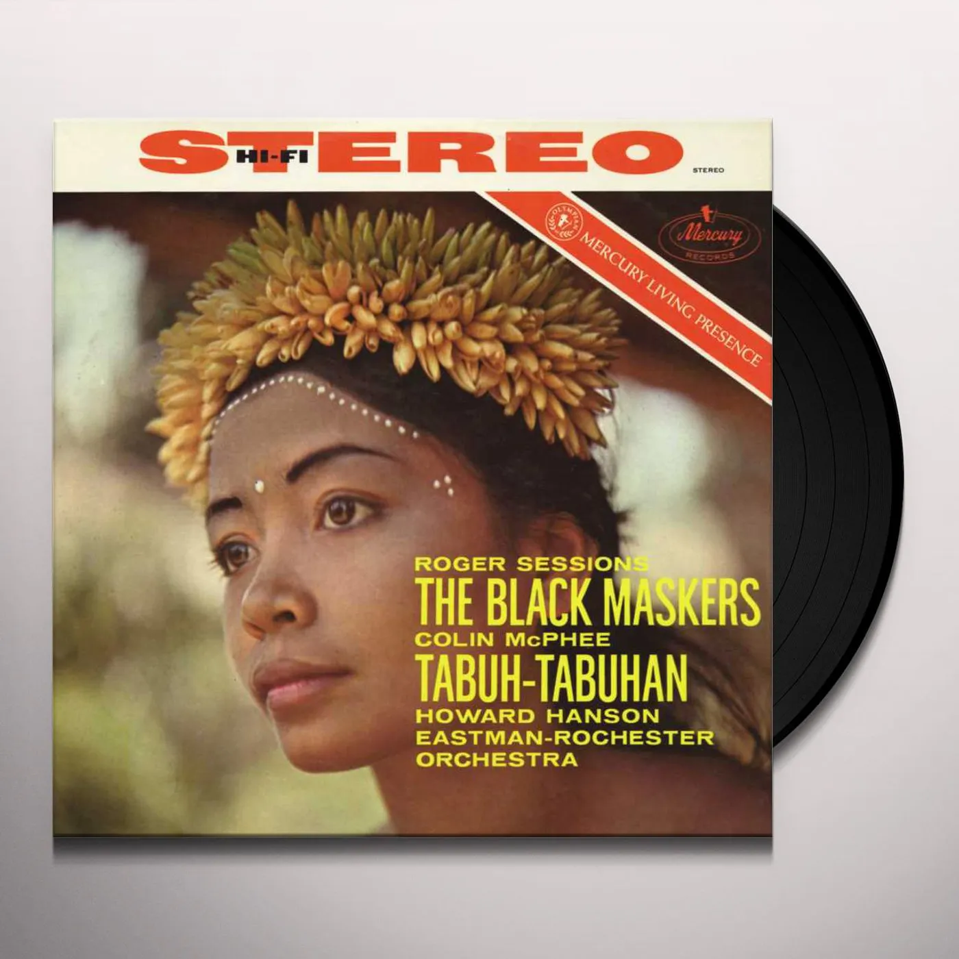 Howard Hanson & The Eastman-Rochester Symphony Orchestra SESSIONS: THE BLACK MASKERS / MCPHEE: TABUH-TABUHA Vinyl Record