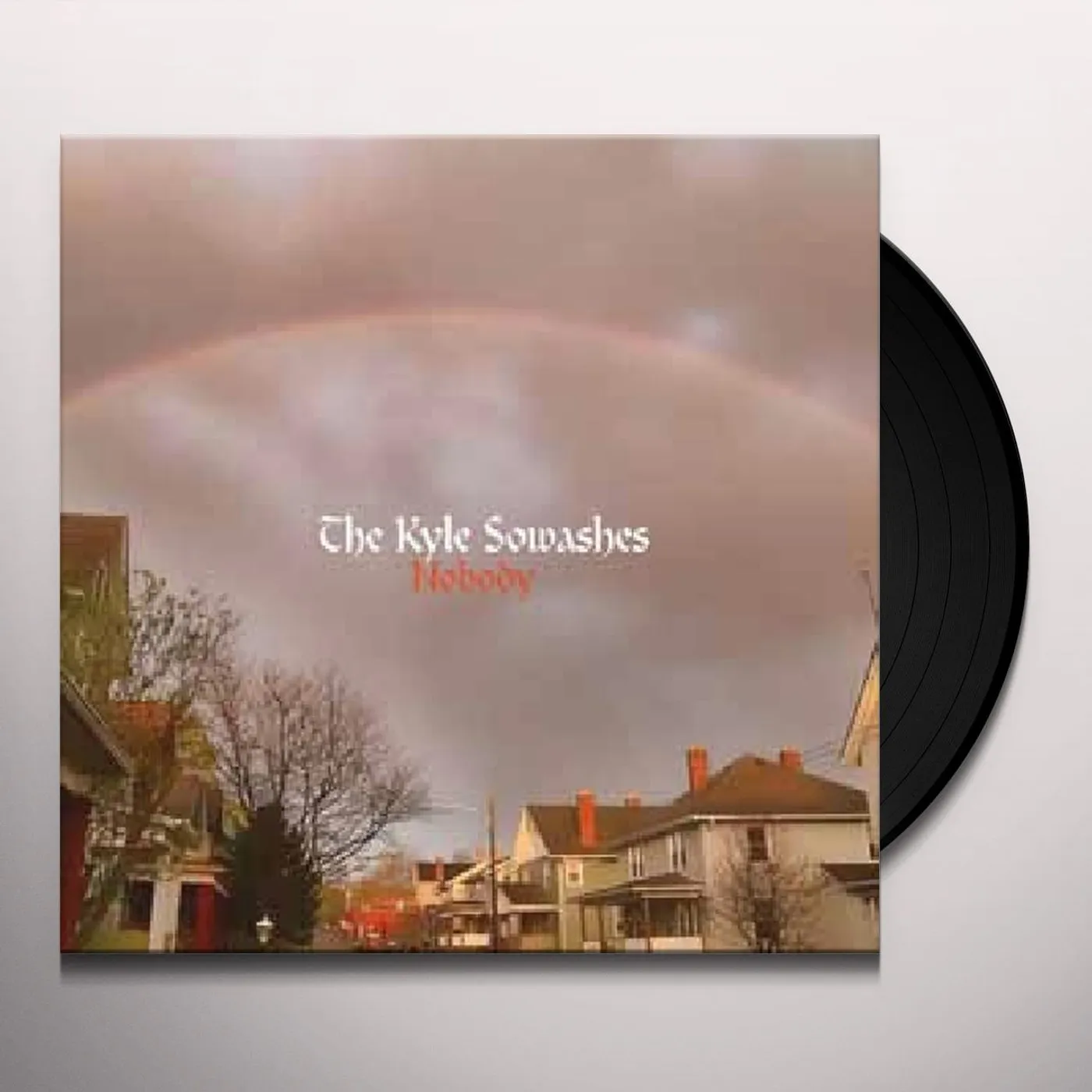 The Kyle Sowashes NOBODY Vinyl Record