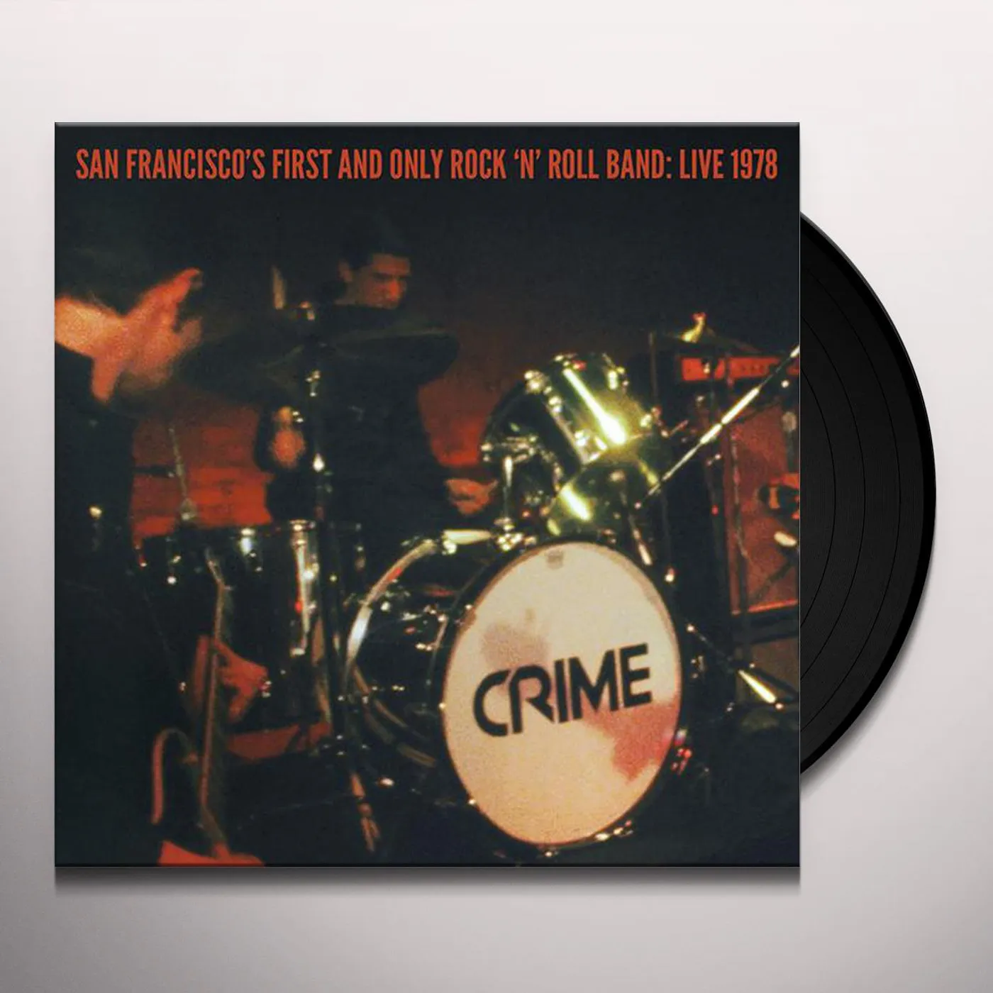 Crime SAN FRANCISCO'S FIRST AND ONLY ROCK 'N' ROLL BAND: Vinyl Record