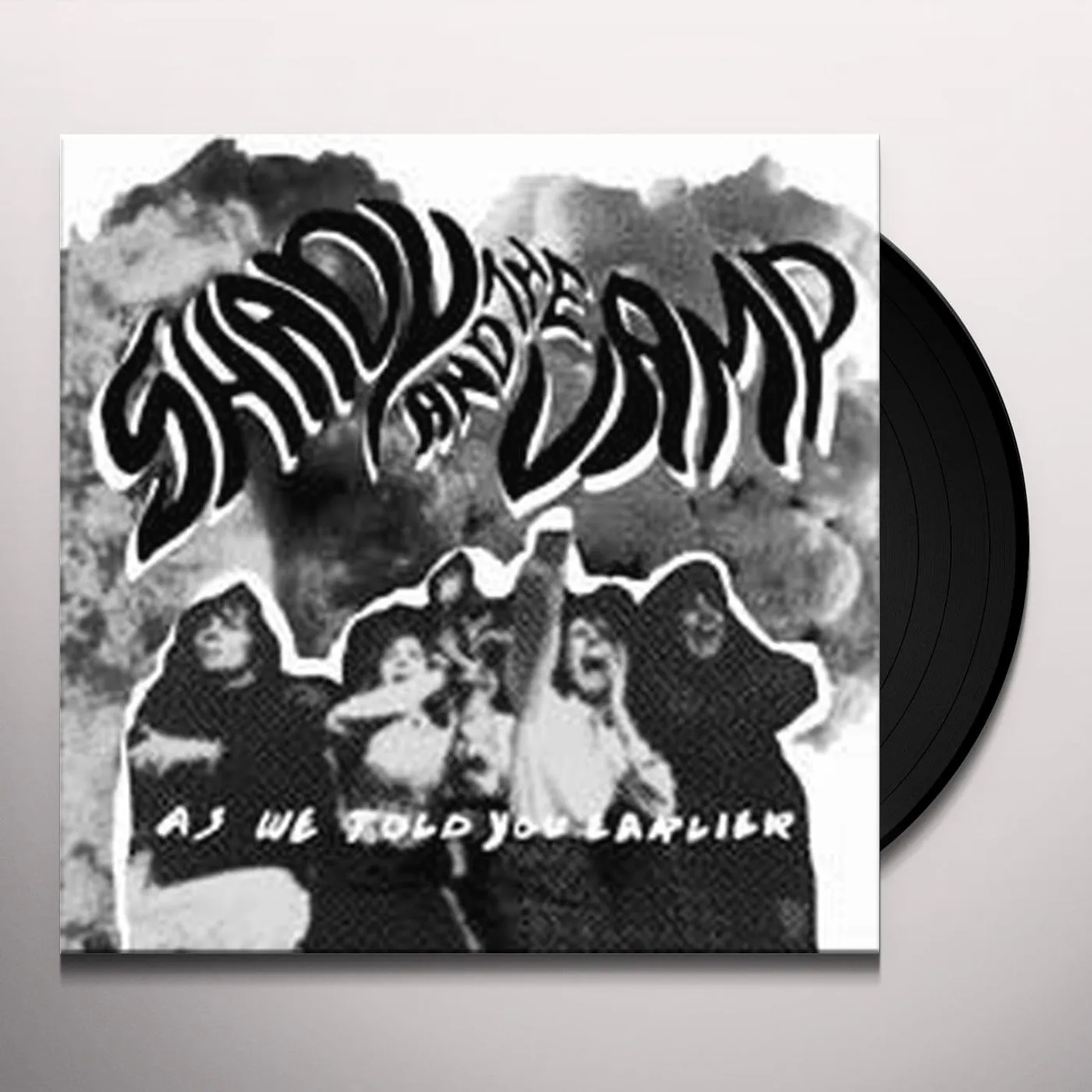 Shady & The Vamp As We Told You Earlier Vinyl Record