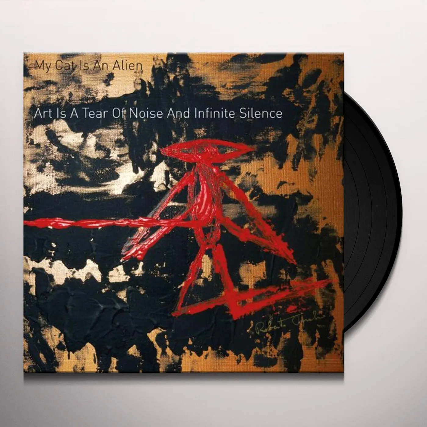 My Cat Is An Alien Art Is a Tear of Noise and Infinite Silence Vinyl Record