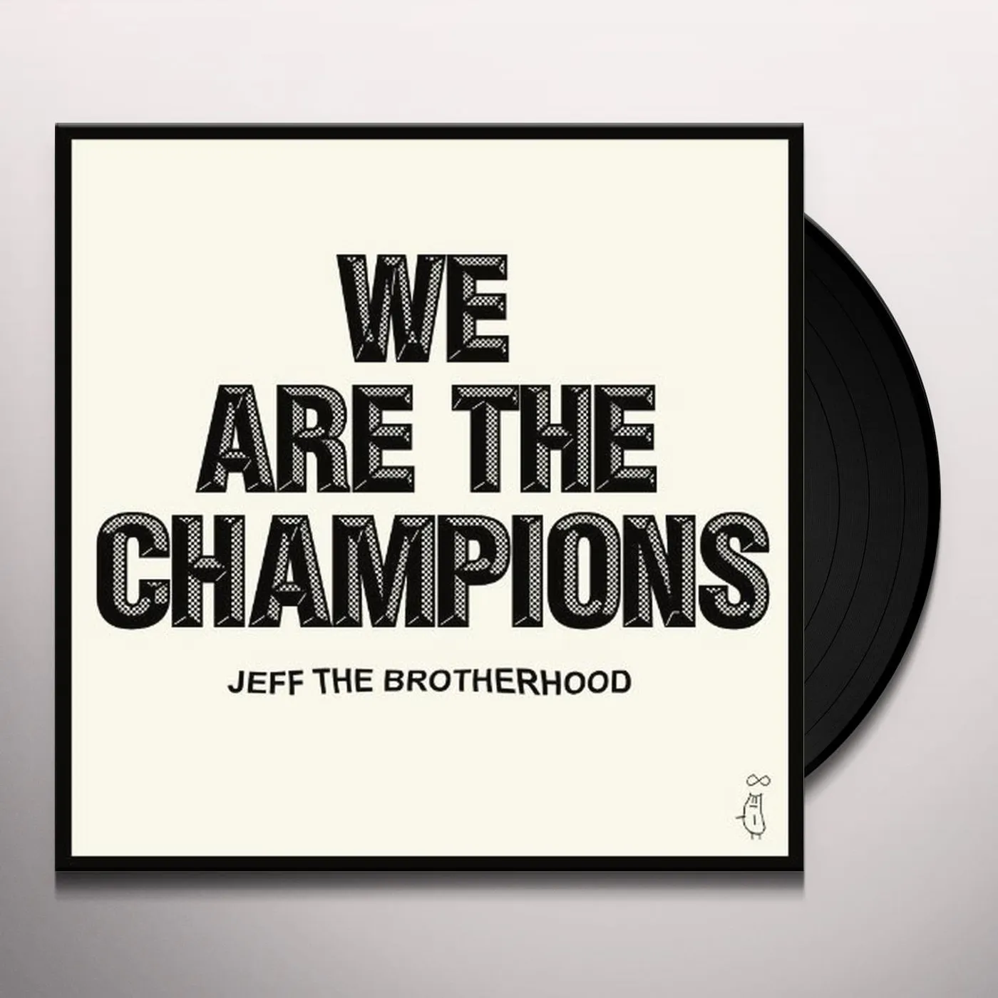 JEFF The Brotherhood We Are The Champions Vinyl Record