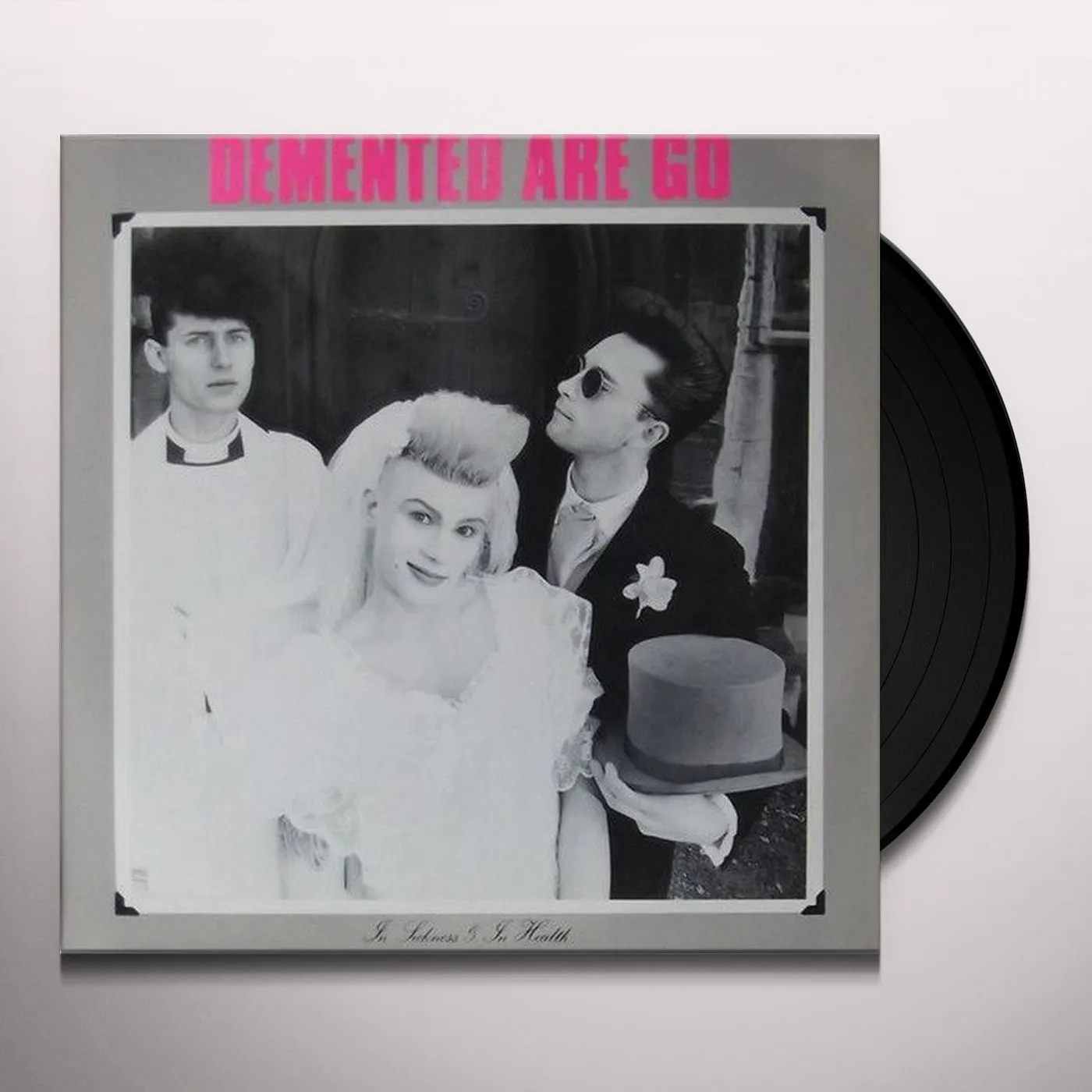 Demented Are Go In Sickness And In Health Vinyl Record