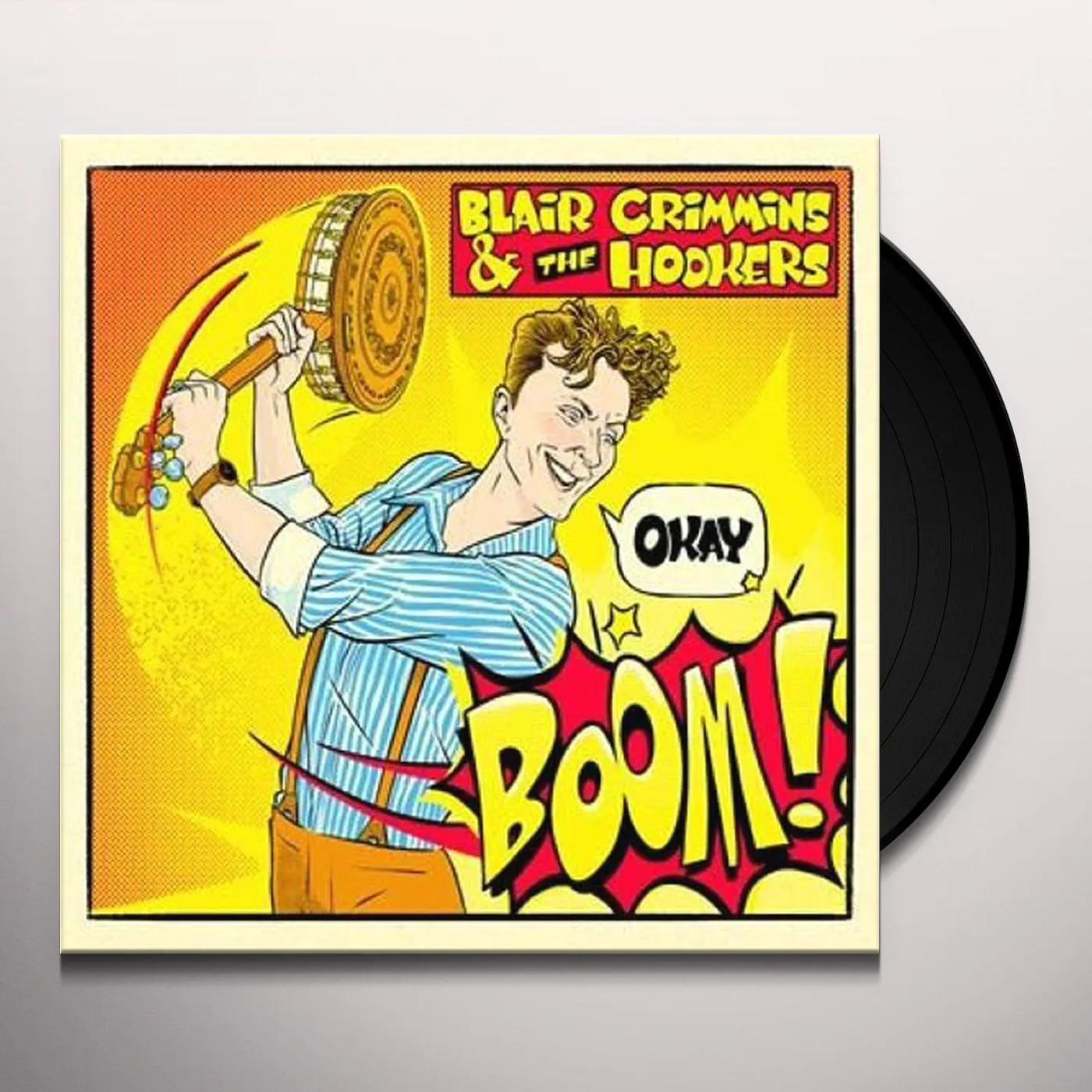 Blair Crimmins and The Hookers OKAY BOOM Vinyl Record