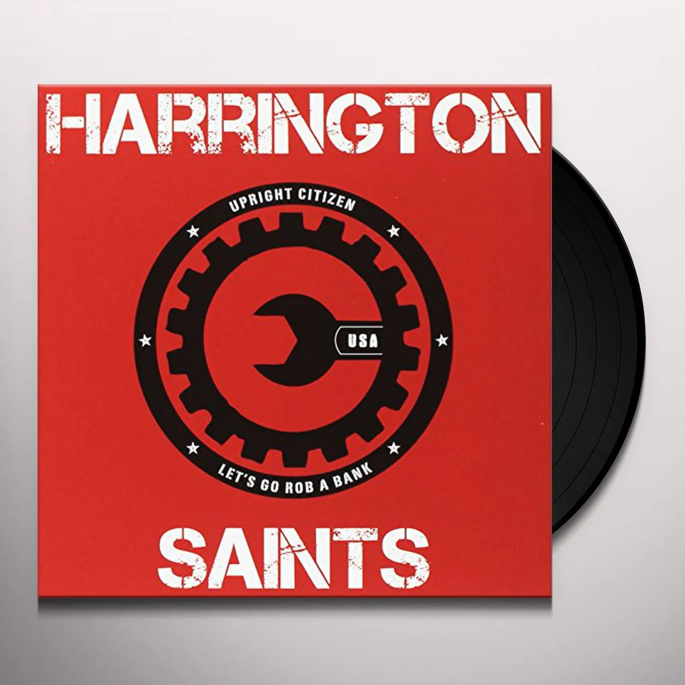 Harrington Saints UPRIGHT CITIZEN / LETS GO ROB A BANK Vinyl Record