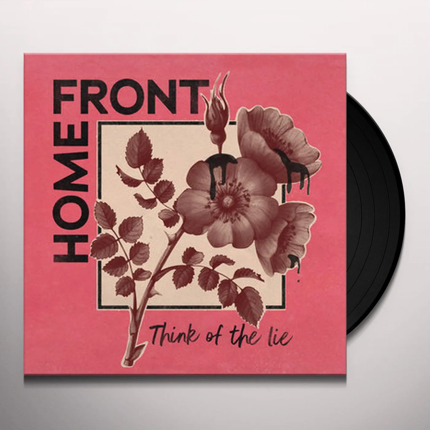 Home Front Think Of The Lie Vinyl Record