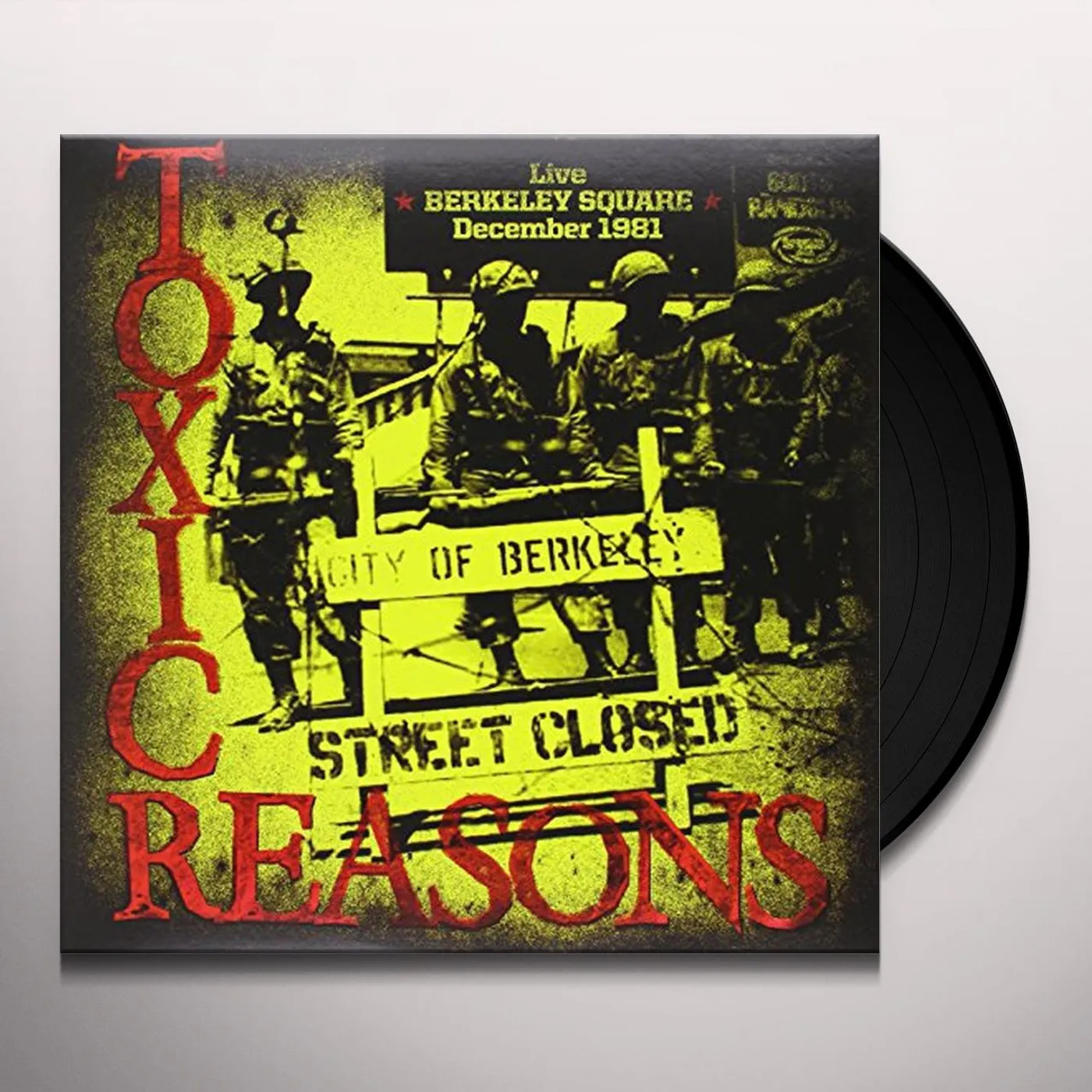 Toxic Reasons LIVE BERKELEY SQUARE: DECEMBER 1981 Vinyl Record