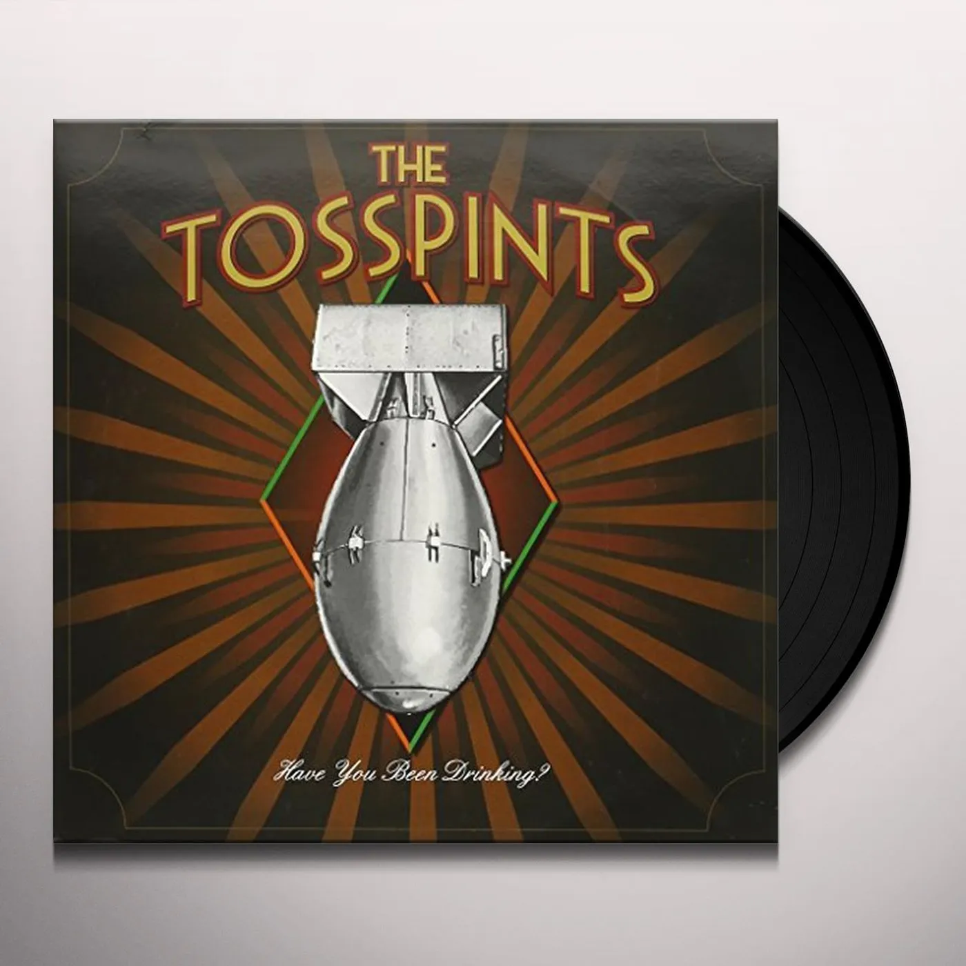 The Tosspints HAVE YOU BEEN DRINKING Vinyl Record