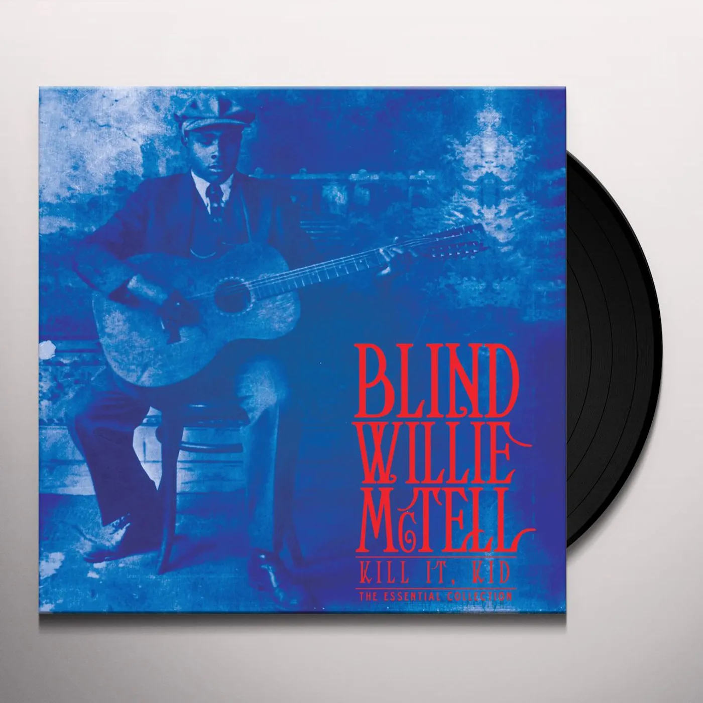 Blind Willie McTell KILL IT KID - THE ESSENTIAL COLLECTION Vinyl Record