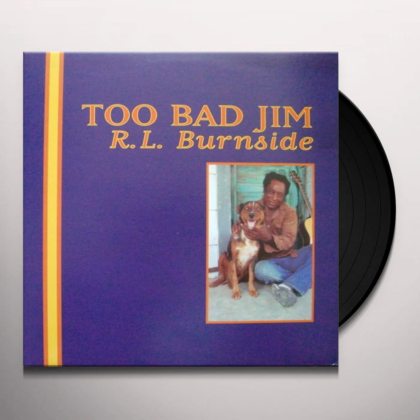 R.L. Burnside Too Bad Jim Vinyl Record